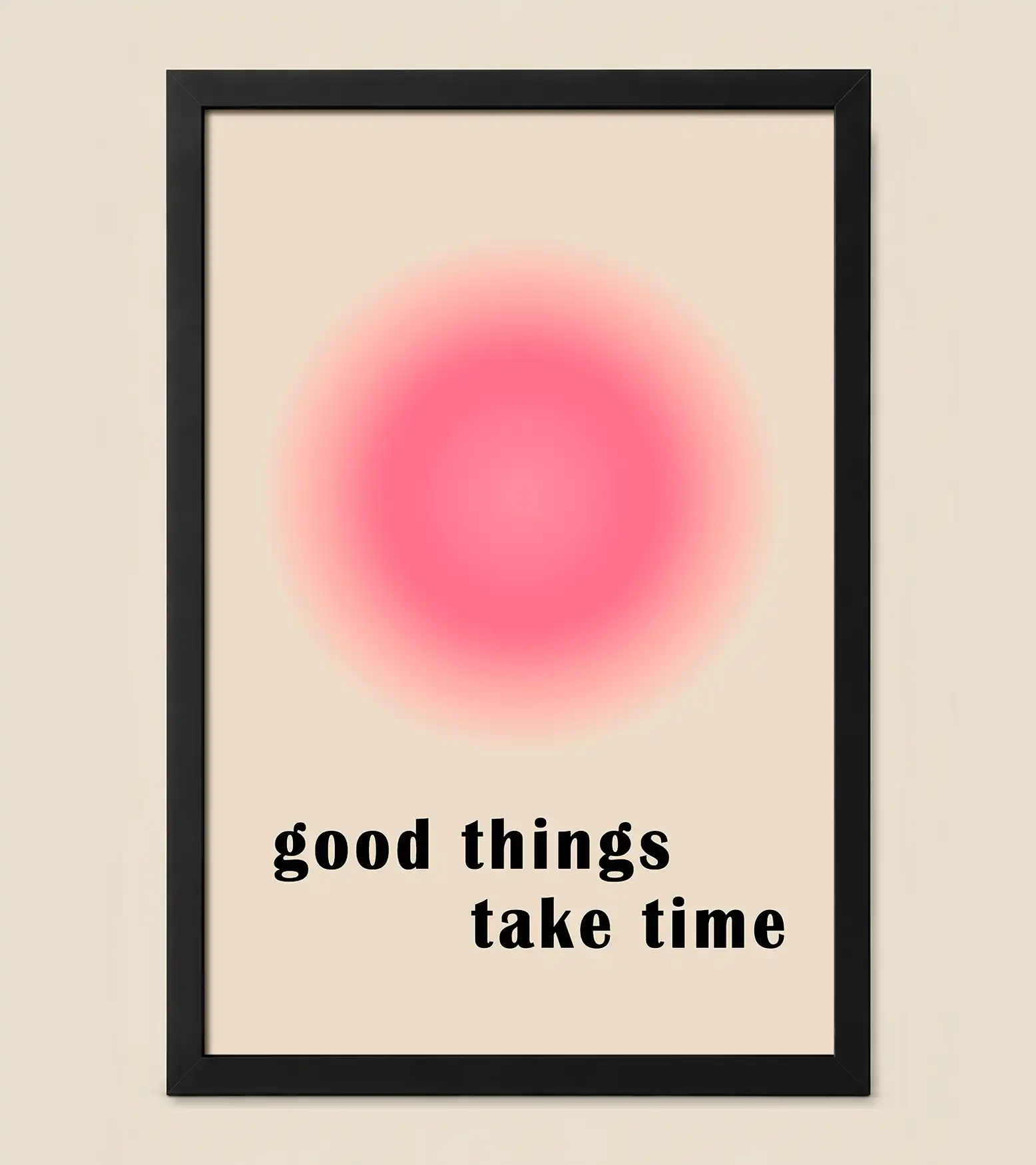 Good things take time